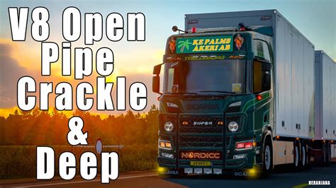 Ets Mods V Scania New Gen V Open Pipe Crackle Deep Sound Pack