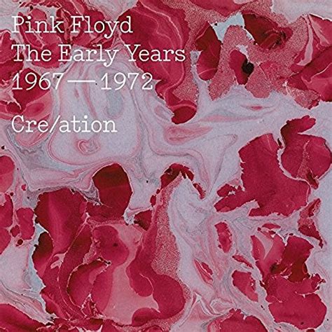 The Early Years 1967 1972 Cre Ation Pink Floyd Songs Reviews