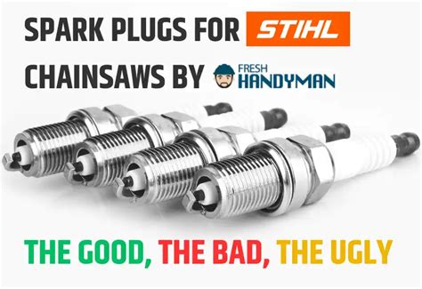 Spark Plugs for Stihl Chainsaw (The Good, The Bad, The Ugly)