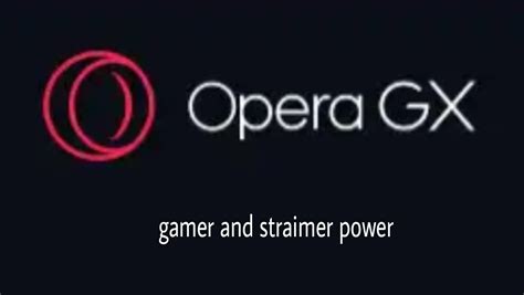 Mengenal Browser Opera Gx Khusus Untuk Gamer Dan Streamer