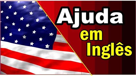 Como Pedir Ajuda em inglês - YouTube