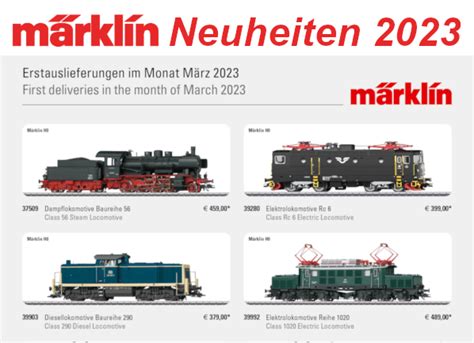 Märklin Modellbahn Neuheiten Erstauslieferungen März 2023