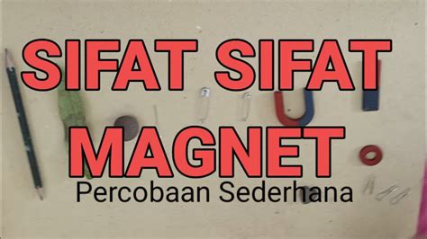 Percobaan Sifat Sifat Magnet Sederhana Youtube