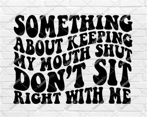 Something About Keeping My Mouth Shut Svg Strong Women Png Etsy