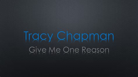 Tracy Chapman Give Me One Reason Lyrics YouTube