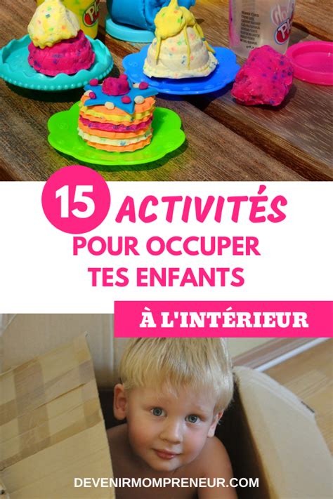 Activit S Pour Occuper Tes Enfants L Int Rieur