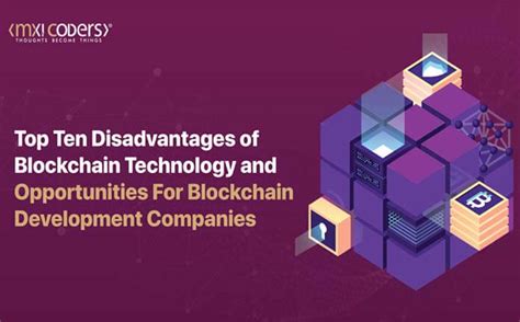 Top 10 Opportunities With Disadvantages Of Blockchain Technology