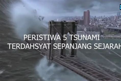 Peristiwa Tsunami Terdahsyat Sepanjang Sejarah Nomor Dan Terjadi