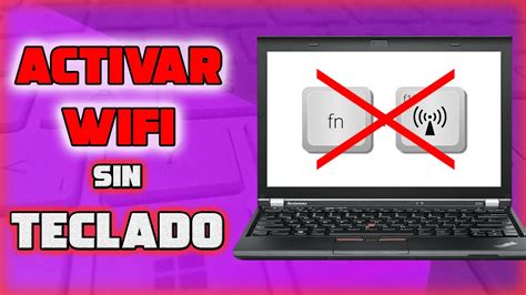 Como Activar El WIFI Sin Tecla Fn En Mi Notebook En Windows YouTube