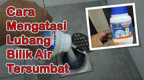 Cara Mengatasi Lubang Bilik Air Atau Sinki Tersumbat YouTube