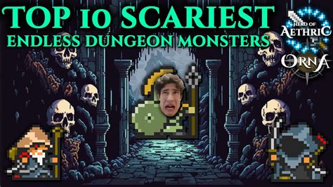 The Top 10 SCARIEST ENEMIES In Orna Endless Dungeons Tier 10 YouTube