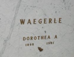 Dorothea A Walther Waegerle M Morial Find A Grave