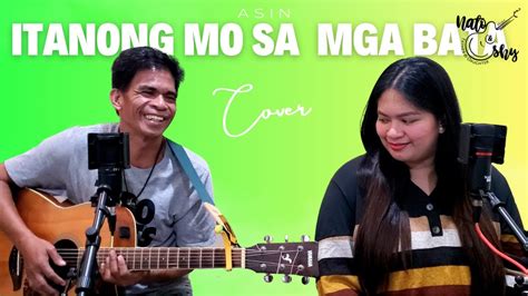 Itanong mo sa mga bata - ASIN (Nato and Shy Cover) - YouTube