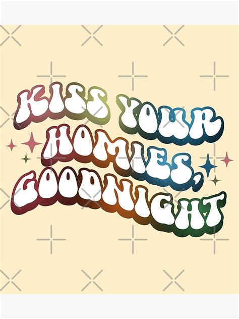 Kiss Your Homies Goodnight Funny Pastel Colors Poster For Sale By Finex999 Redbubble