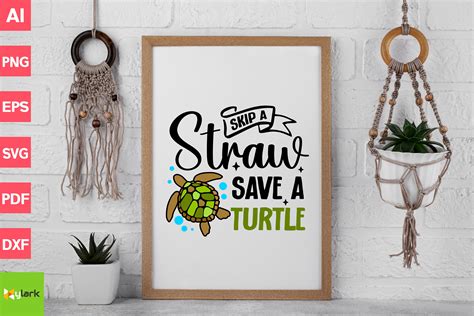 Skip A Straw Save A Turtle Svg Earth Day Svg Earth Day T Shirt Save