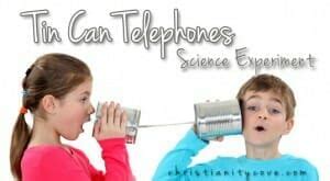 Tin-Can Phone Science Experiment - Christianity Cove