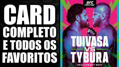 Ufc Tai Tuivasa Vs Marcin Tybura Card Completo E Todos Os Favoritos