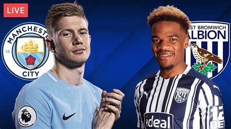 MAN CITY Vs WEST BROM LIVE STREAMING Premier League Football