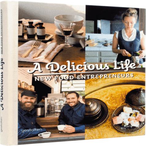 A Delicious Life New Food Entrepreneurs Hardcover Book Lost In A