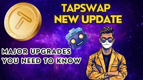 Tapswap Major Upgrades You Need To Know Tapswap New Comb Get Coin Daily Tapswap New