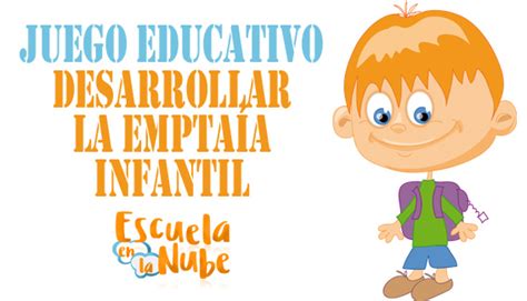 Una Escuela En La Nube La Empat A En Los Ni Os Juegos Para