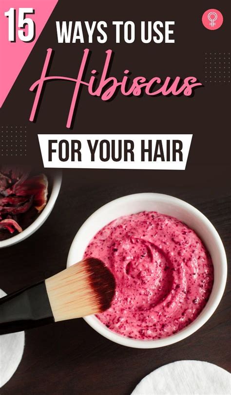 15 Ways To Use Hibiscus For Your Hair