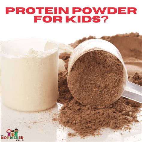 Protein Powder For Kids Tips For Parents And Best Brands