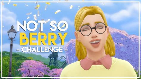 Not So Berry challenge pt. 8 | Lilsimsie Wiki | Fandom