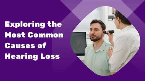 Exploring The Most Common Causes Of Hearing Loss