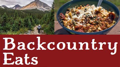 Backcountry Eats Making Great Dehydrated Meals For Backcountry