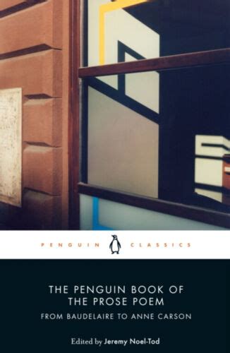 The Penguin Book Of The Prose Poem From Baudelaire To Anne Cars 9780141984568 Ebay