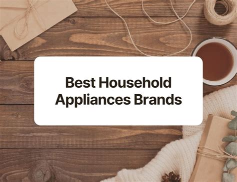 best household appliances brands - CraftyThinking