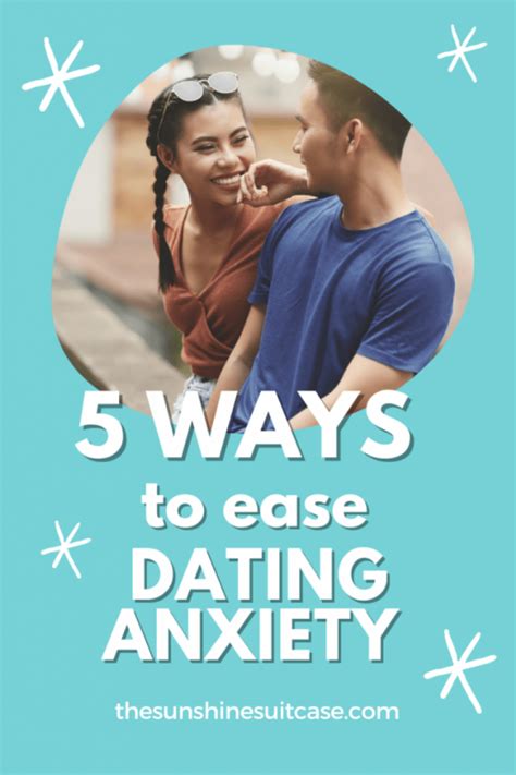 5 Ways To Ease Dating Anxiety The Sunshine Suitcase