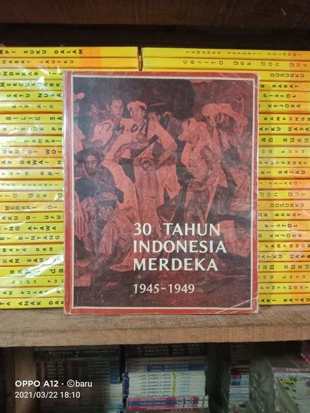 Jual Buku Original 30 TAHUN INDONESIA MERDEKA 1945 1949 Tim Penyusun