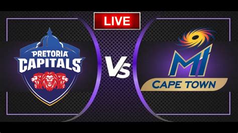 Sa20 League 2024 Today Live Match Pretoria Capitals Vs Mi Cape Town