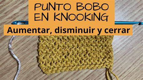 Knooking Punto Bobo Aumentar Disminuir Y Cerrar YouTube