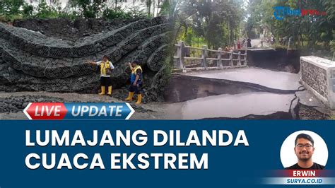 Cuaca Ekstrem Di Lumajang Lereng Gunung Semeru Diguyur Hujan Terus