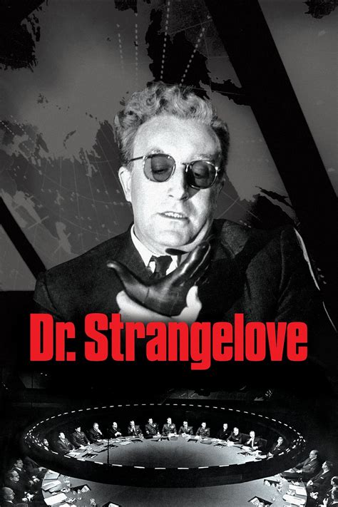 Dr Strangelove Or How I Learned To Stop Worrying And Love The Bomb