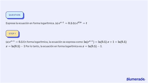 SOLVED Exprese la ecuación en forma logarítmica a e x 1 0 5 b