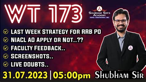 WT 173 Last Week Strategy For RRB PO NIACL AO Shubham Sir 31