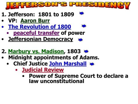 PPT - 1. Jefferson: 1801 to 1809 VP: Aaron Burr The Revolution of 1800 ...