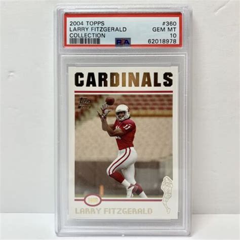 2004 TOPPS COLLECTION LARRY FITZGERALD 360 RC PSA 10 GEM MINT ROOKIE