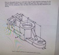 Answered: Draw an orthographic drawing in a title block using 3nd angle ...