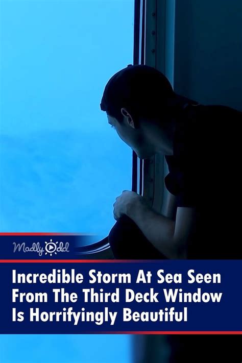 Incredible Storm At Sea Seen From The Third Deck Window Is Horrifyingly ...