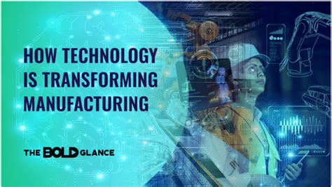 How Technology Is Transforming Manufacturing Impact Public Service Fund