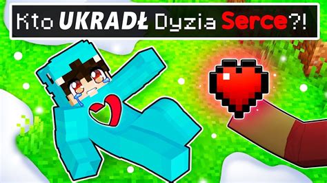 Kto UkradŁ Serce Dyzia W Minecraft Youtube