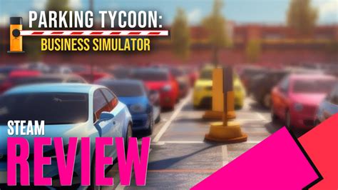 Parking Tycoon Business Simulator Steam Review Mkau Gaming