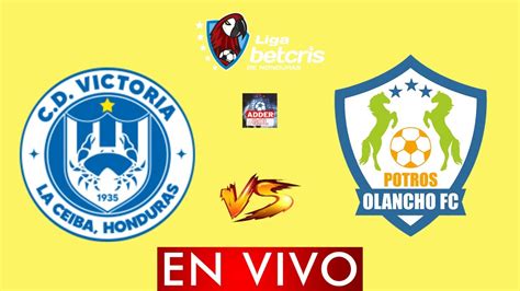 Victoria Vs Olancho En Vivo Liga Betcris Honduras Jornada Apertura