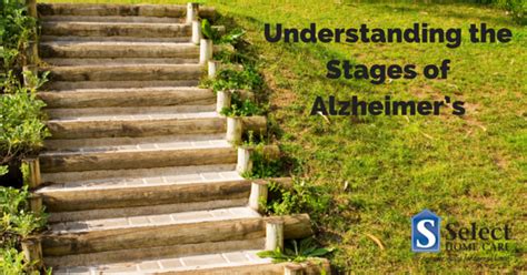 Understanding The Stages Of Alzheimers Select Home Care