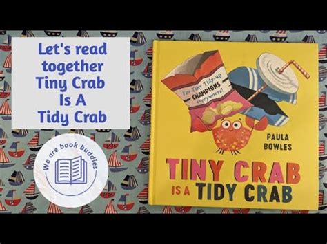 Let S Read Together Tiny Crab Is A Tidy Crab Read Along Aloud A